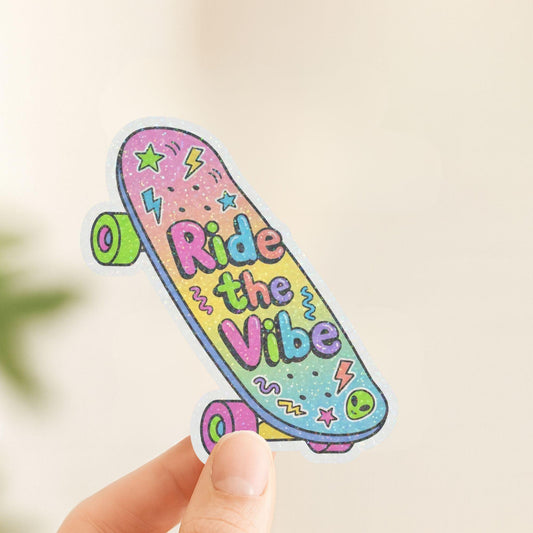 Ride the Vibe Skateboard | 90s Skater | Glitter Vinyl | Die-Cut Sticker