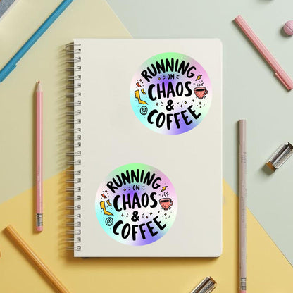 Running on Chaos & Coffee Rainbow Quote | Humour | Holographic Foil | Kiss-Cut Sticker